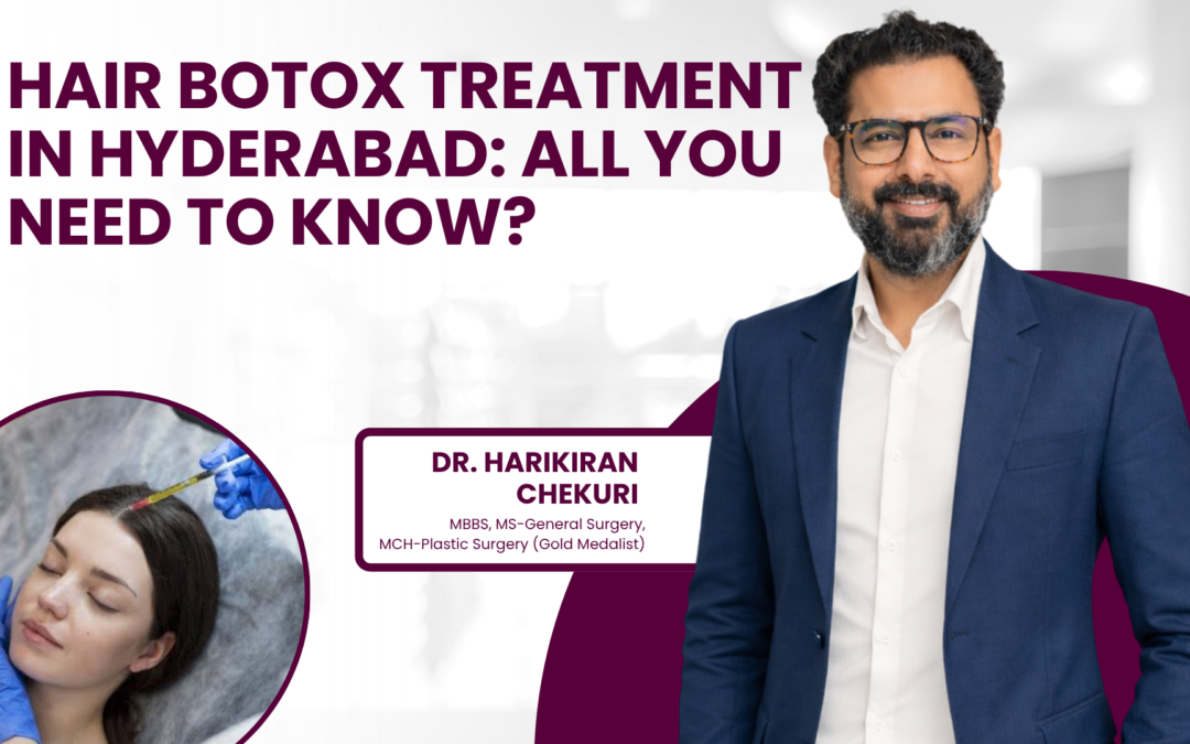 Hair Botox Treatment in Hyderabad: All You Need to Know?
