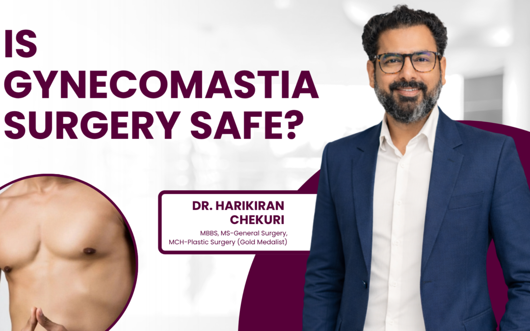 Is Gynecomastia Surgery Safe?