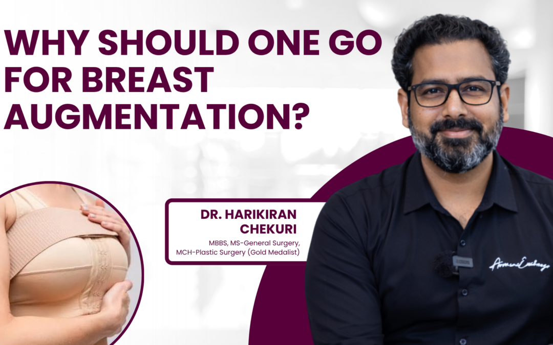 Why Should One Go For Breast Augmentation?