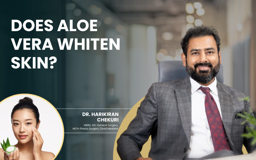 Does Aloe Vera Whiten Skin?