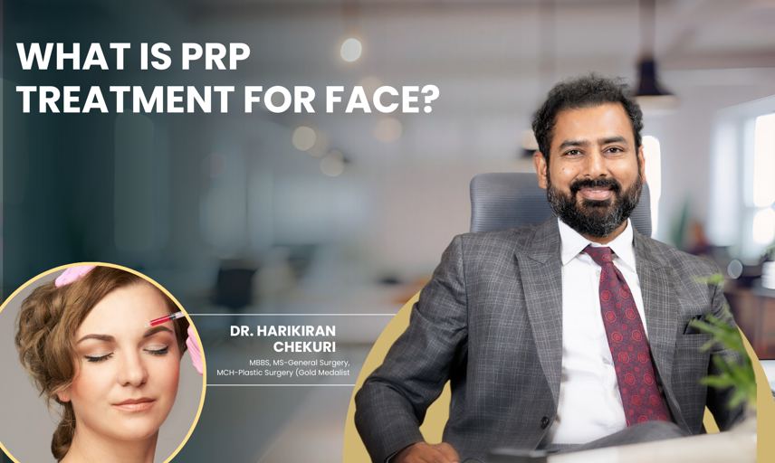 What Is PRP Treatment for Face?
