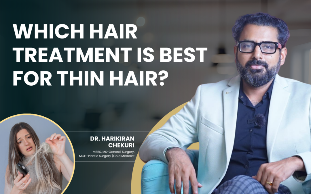Which Hair Treatment Is Best for Thin Hair?