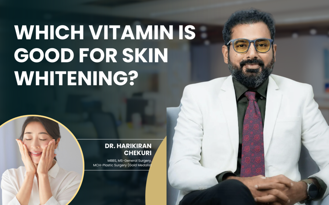 Which Vitamin Is Good for Skin Whitening?