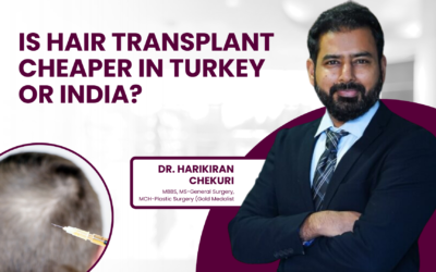 Is Hair Transplant Cheaper in Turkey or India?