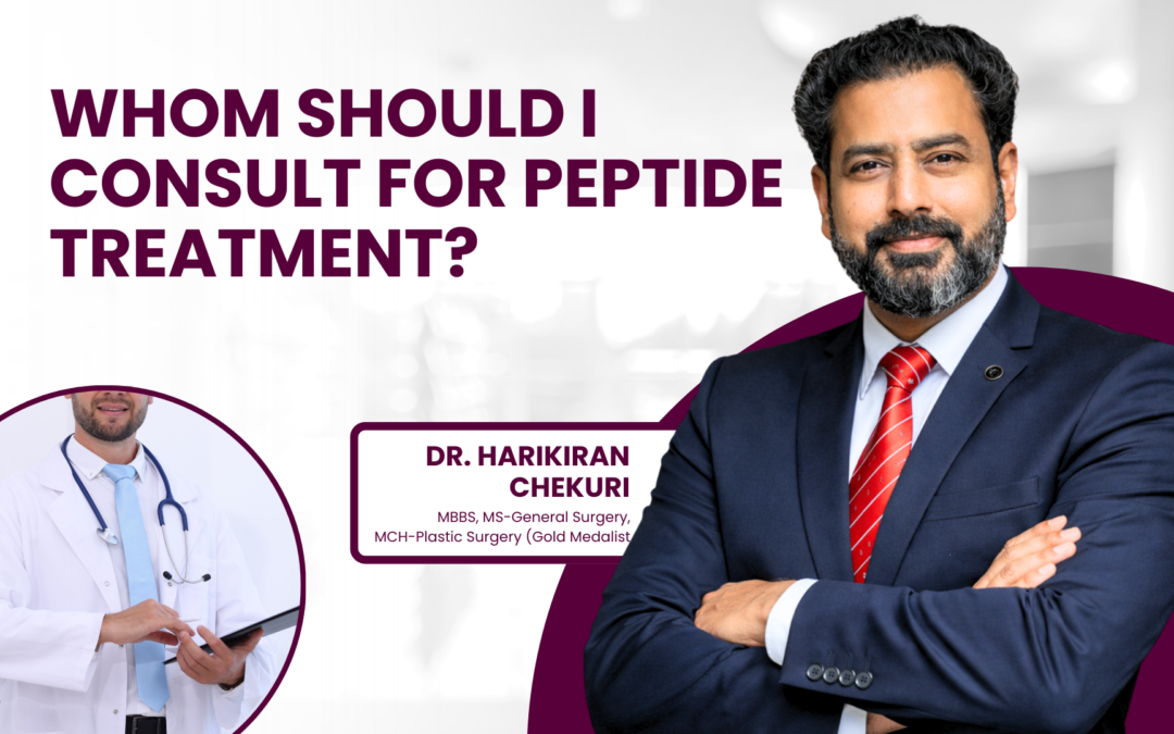 Whom Should I Consult for Peptide Treatment?
