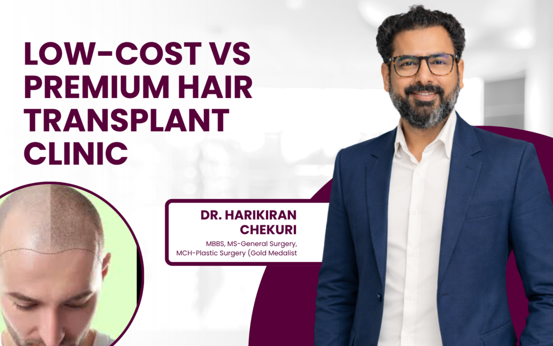 Low-Cost vs Premium Hair Transplant Clinic
