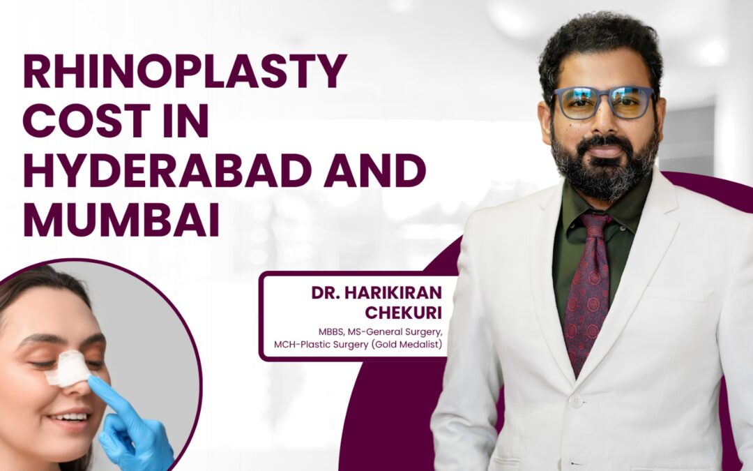 Rhinoplasty Cost in Hyderabad and Mumbai?