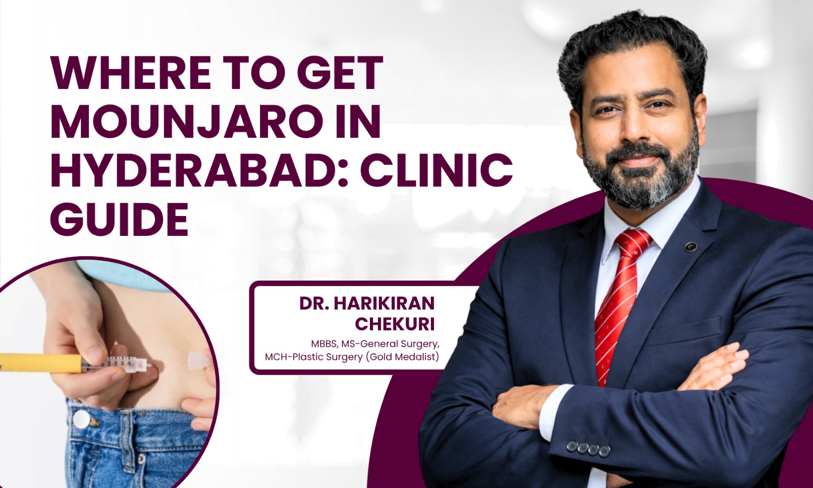 Where to Get Mounjaro in Hyderabad - Dr. Harikiran Chekuri