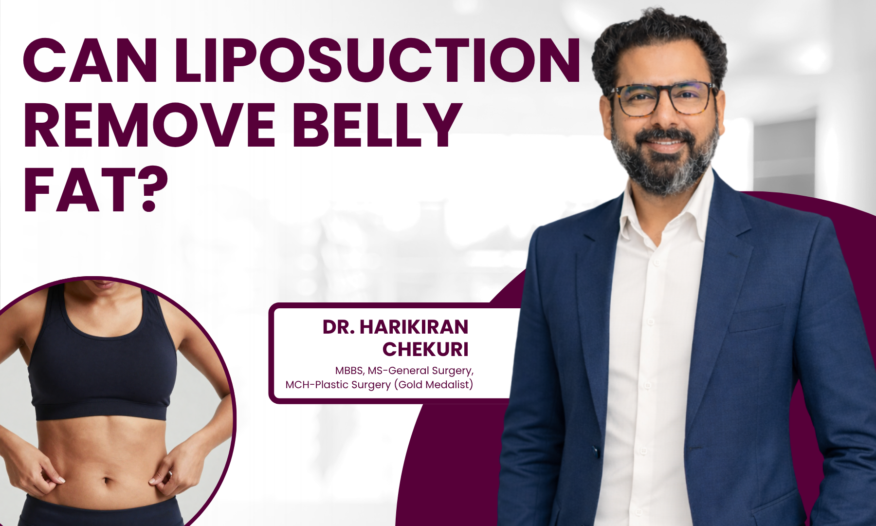 Can Liposuction Remove Belly Fat | Redefine Can Liposuction Remove Belly Fat - Dr. Harikiran Chekuri