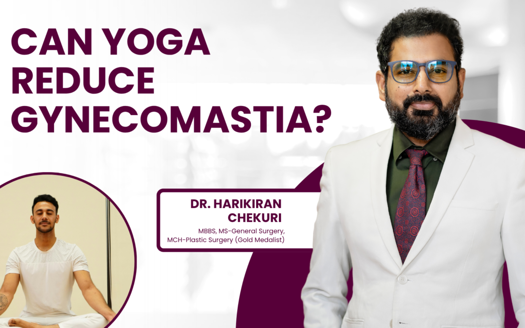 Can Yoga Reduce Gynecomastia?