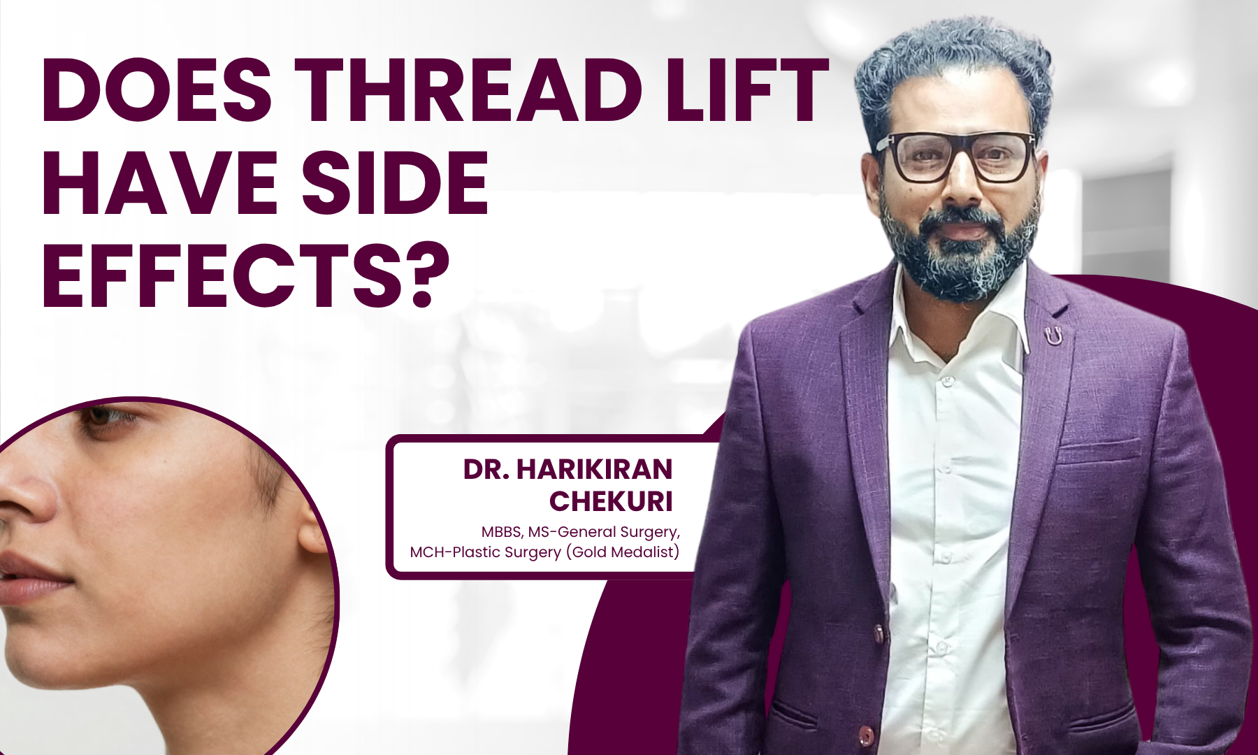 Does Thread Lift Have Side Effects | Redefine Does Thread Lift Have Side Effects - Dr. Harikiran Chekuri