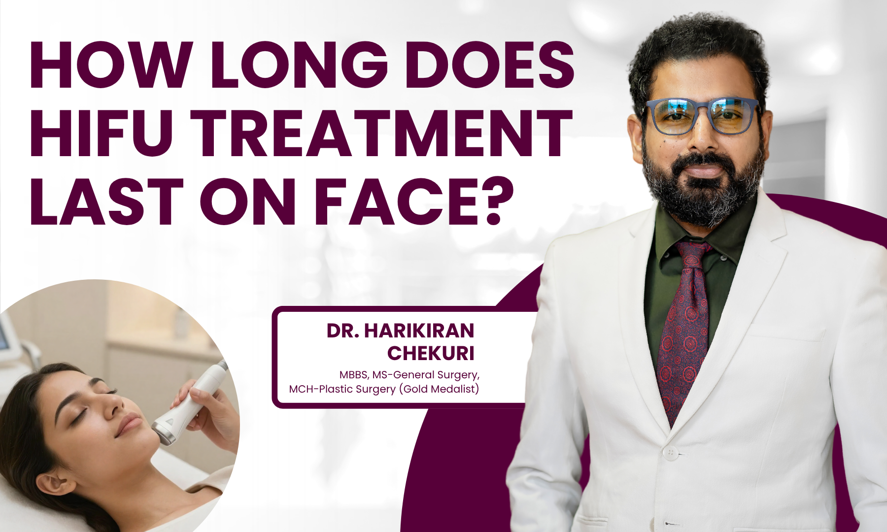 How Long Does HIFU Treatment Last on Face | Redefine How Long Does HIFU Treatment Last on Face - Dr. Harikiran Chekuri