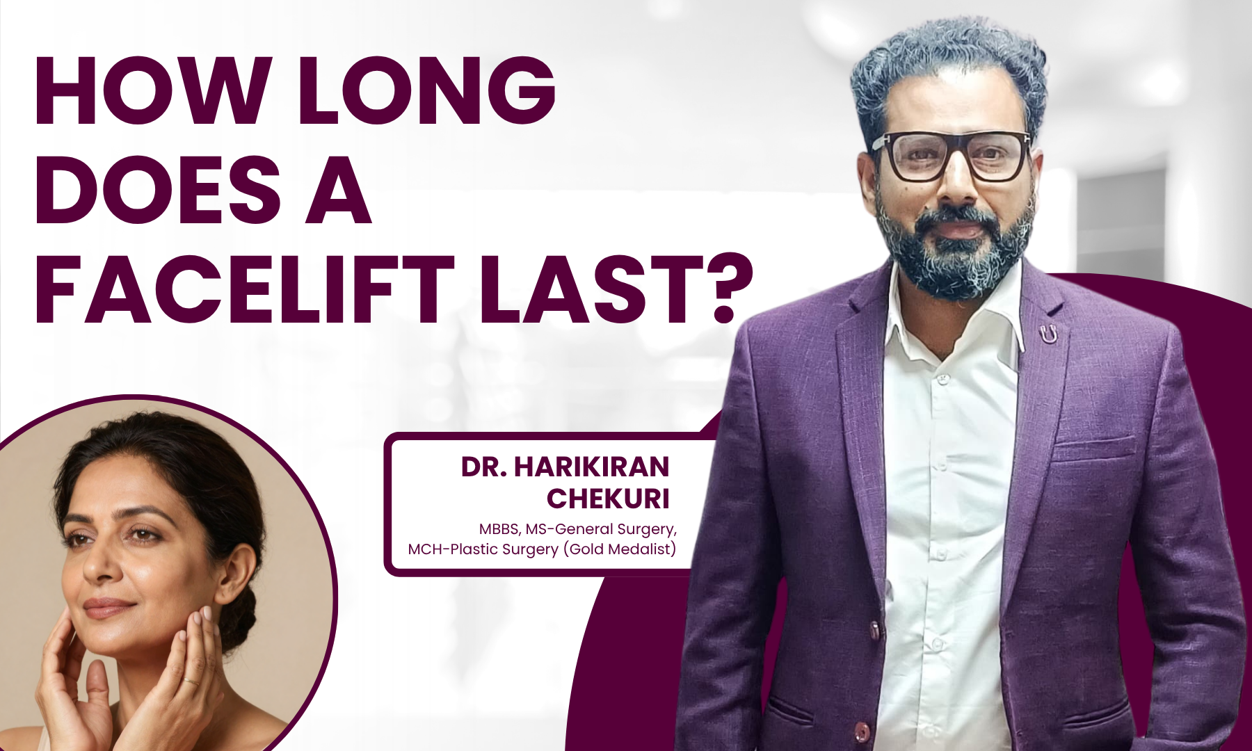 How Long Does a Facelift Last | Redefine How Long Does a Facelift Last - Dr. Harikiran Chekuri