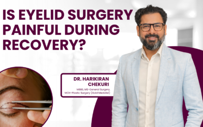 Is Eyelid Surgery Painful During Recovery?
