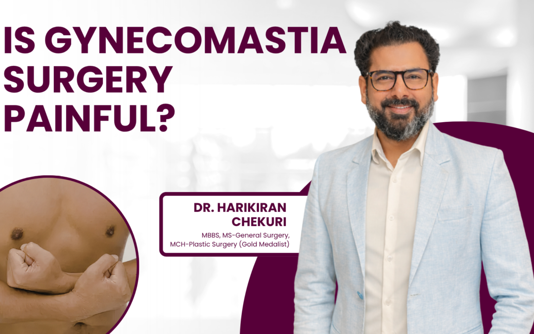 Is Gynecomastia Surgery Painful?