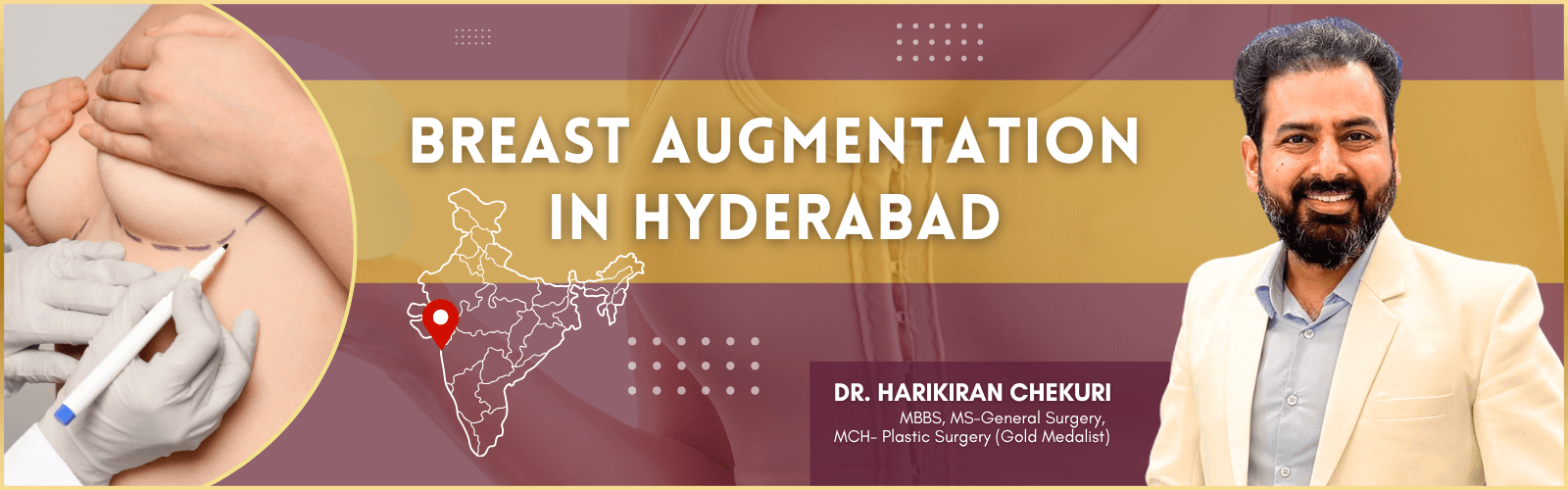 Banner for 'Breast Augmentation in Hyderabad' featuring a map pin over India, a surgical scene on the left, and Dr. Harikiran Chekuri on the right.