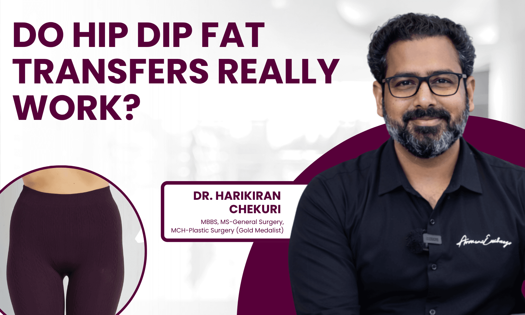 Do Hip Dip Fat Transfers Really Work | Redefine Lip Lift or Lip Filler: Which Is Better - Dr. Harikiran Chekuri