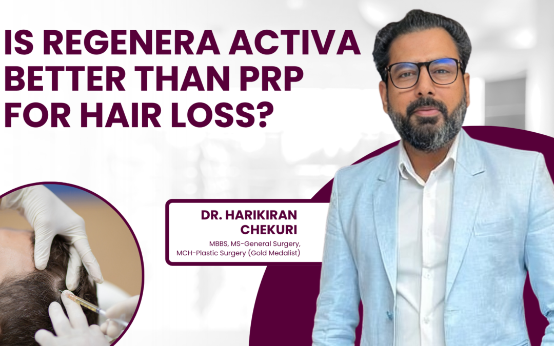 Is Regenera Activa Better Than PRP for Hair Loss?