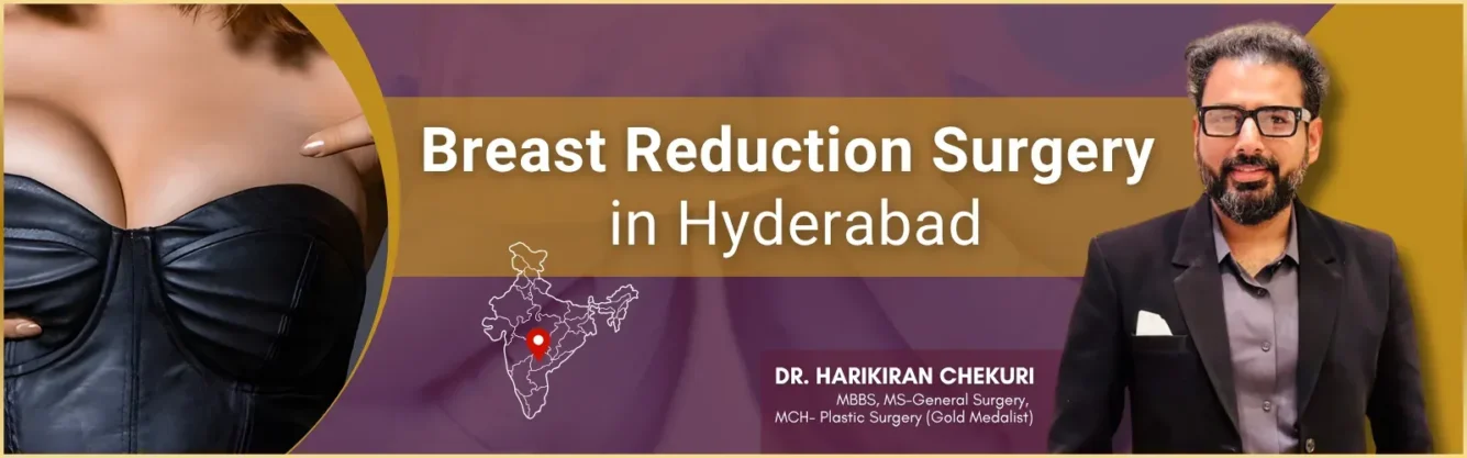 Banner advertising breast reduction surgery in Hyderabad featuring Dr. Harikiran Chekuri, with a woman's bust on the left and a man in a suit on the right.