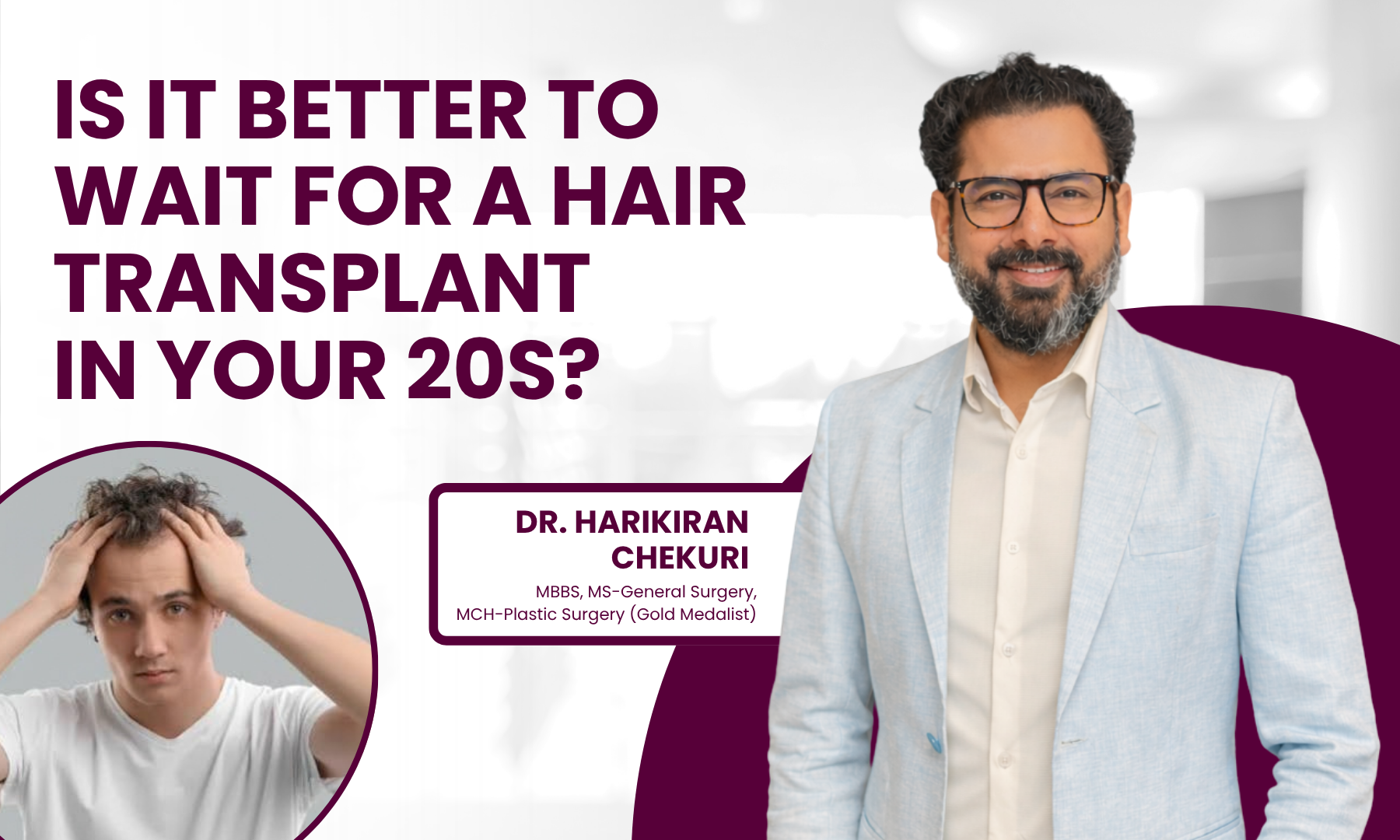 Is It Better to Wait for a Hair Transplant in Your 20s
